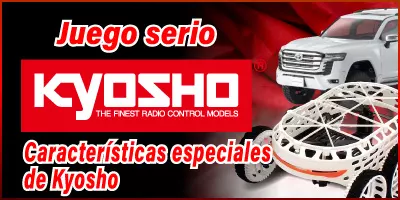 Características especiales de Kyosho