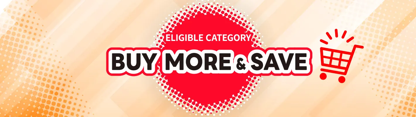 BUY MORE & SAVE